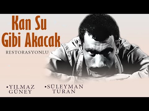 Kan Su Gibi Akacak | Türk Filmi | FULL | YILMAZ GÜNEY | RESTORASYONLU