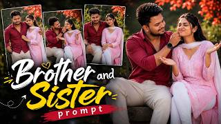 Brother and Sister AI Photo Editing Prompt | Realistic Sibling Photo Prompt | ChatGPT & Gemini AI