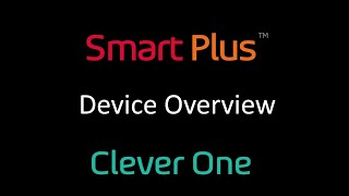 Smart Plus Device Overview Cleaning Clever One
