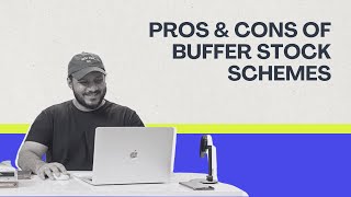 Pros & Cons Of Buffer Stock Schemes