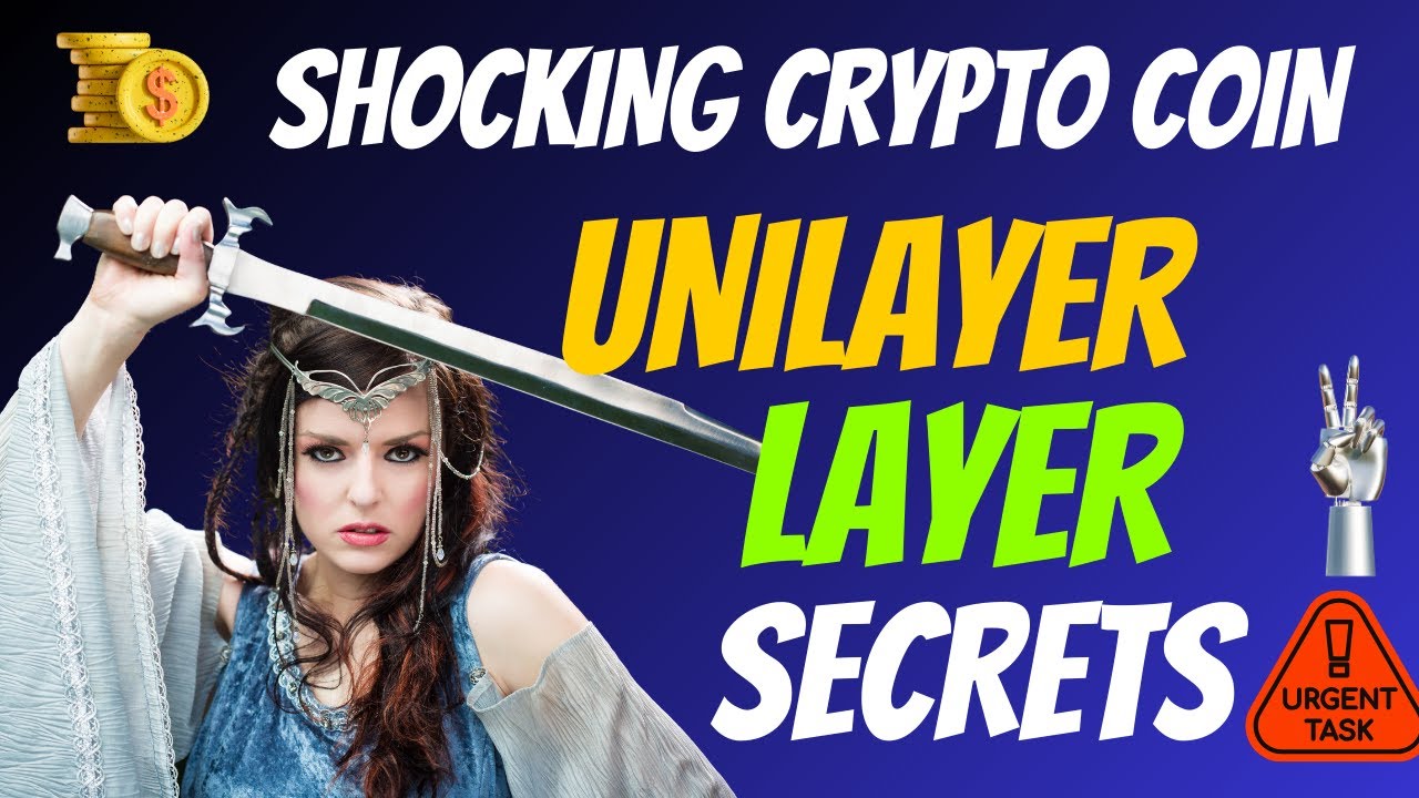 The Shocking UniLayer Coin LAYER Secrets | Cryptocurrency New Crypto Token Facts Trading Guide