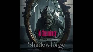 In the mirror / Shadowforge