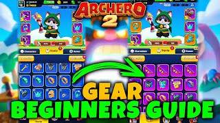 GEAR BEGINNERS GUIDE // ARCHERO 2