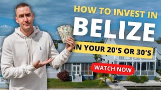How to invest in BELIZE in your 20s or 30s
