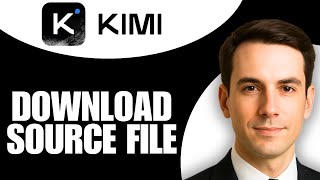 How To Download Source File From Kimi AI