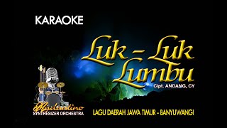 KARAOKE LUK LUK LUMBU LAGU DAERAH BANYUWANGI CIPT. ANDANG CY. @lagudaerah  @lagudaerahbanyuwangi