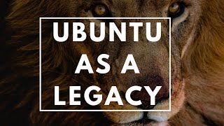 Ubuntu: The Secret to Africa's Success Revealed! - Nelson Mandela