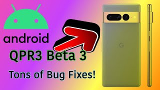 Android 13 QPR3 Beta 3 | Loaded With Bug Fixes! |