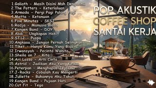 Download lagu LAGU HITS POP INDONESIA AKUSTIK - MEMORI SMA 2000an | Playlist Coffee Shop Nostalgia Kenangan SMA