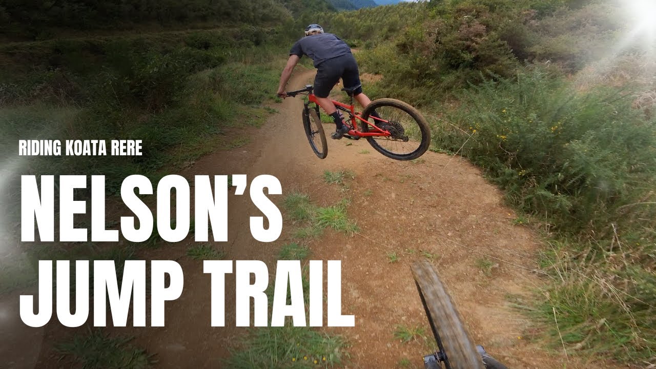 Nelson’s Jump Trail | Riding Koata Rere