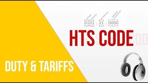 HTS code lookup:  How to Calculate Duties & Tariffs for U.S Imports?