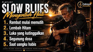 Playlist Slow Blues Indonesia Penuh Penyesalan & Renungan Kehidupan | Lagu Menyentuh Hati 2026