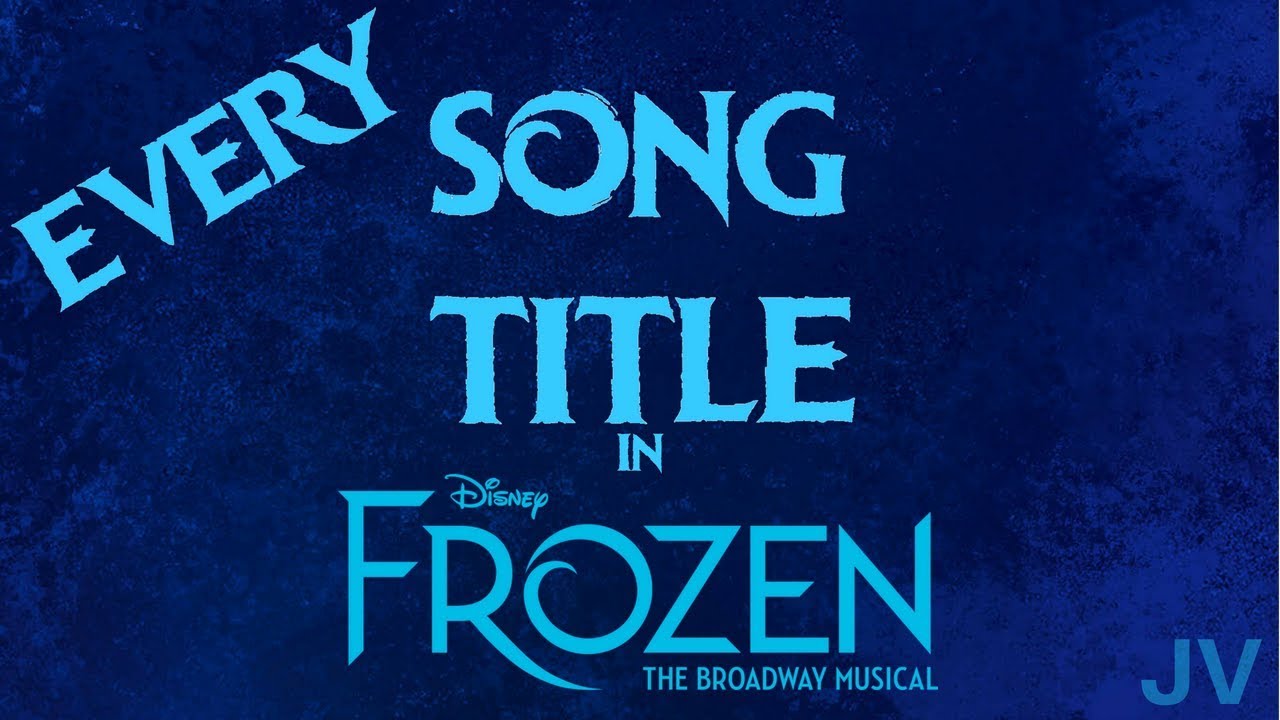 Every Song Title in Frozen YouTube