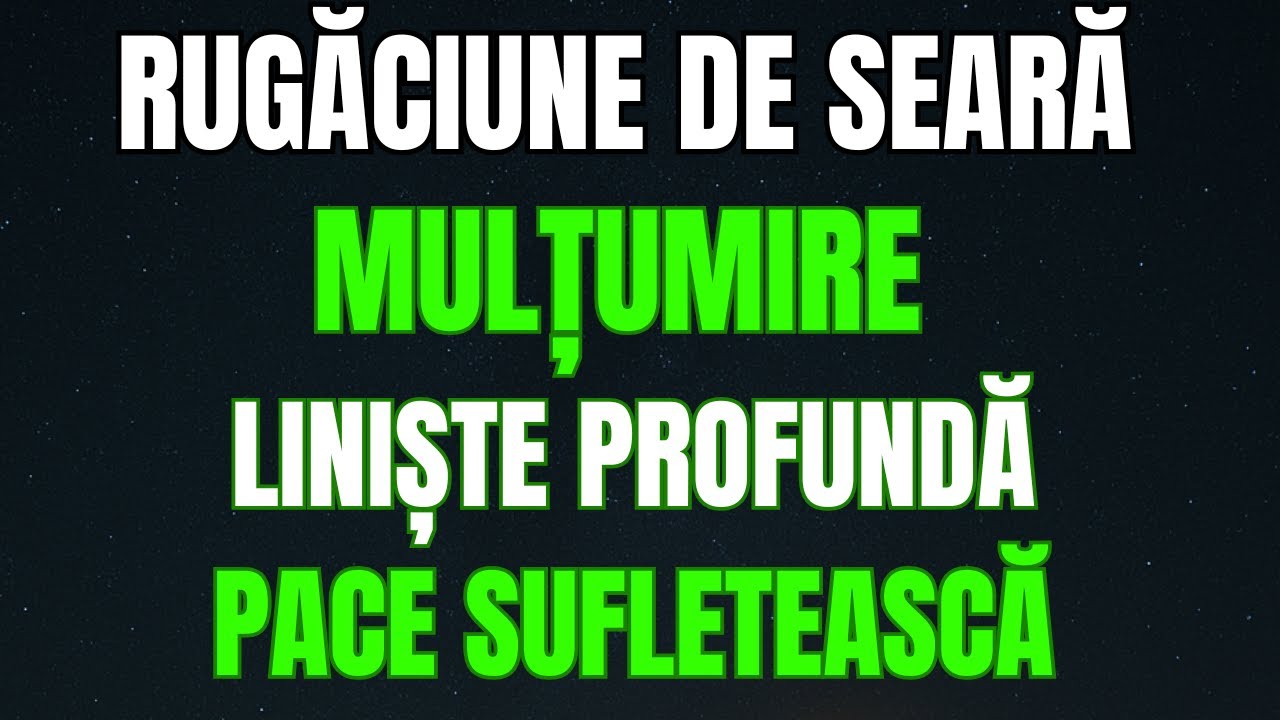 Rugăciune de seară – Mulțumire, liniște profundă, pace și binecuvântare