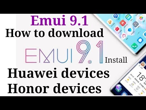 How to download and install emui 9.1 update huawei honor devices