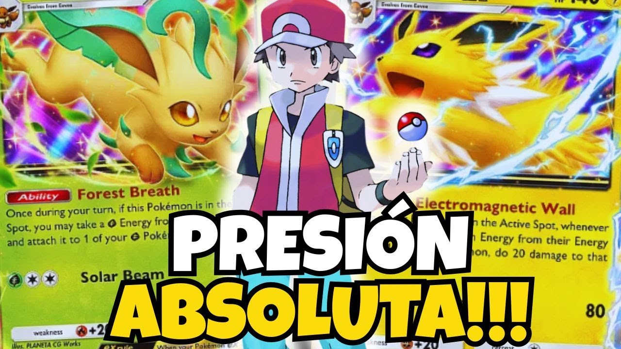 Jolteon EX y Leafeon EX Ejercen una Presión INCONTROLABLE