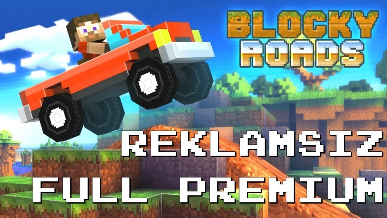 BLOCKY ROADS PREMİUM REKLAMSIZ MOD APK SINIRSIZ ALTIN HİLESİ YouTube