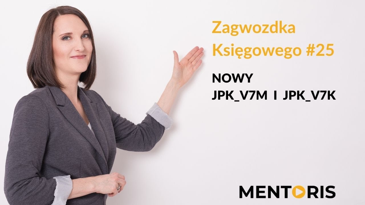 Nowy plik JPK_V7M i JPK_V7K | MENTORIS Zagwozdka Księgowego #25