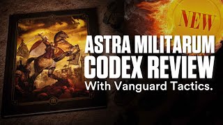 *NEW* Astra Militarum Codex Review *NEW* Astra Militarum Codex Review