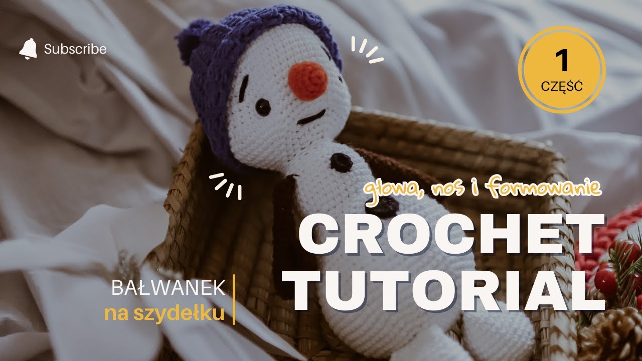 Bałwanek na szydełku - CROCHET TUTORIAL - część I | Snowman Crochet - Krok po kroku