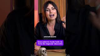 Não pergunte qual é o desconto. Pergunte de quanto é o desconto