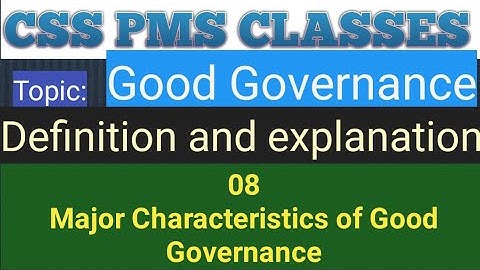 Concept of Good Governance | CSS Topic Explained| CSS PMS| Good Governance in Pakistan| Cracking CSS