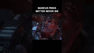 MARCUS FENIX BETTER NEVER DIE