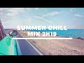 Summer Chill Mix 2K19