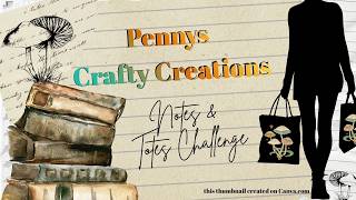 Notes and  Totes challenge entry #1