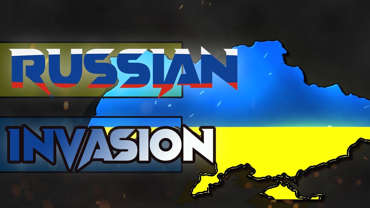 Russian Invasion Of Ukraine