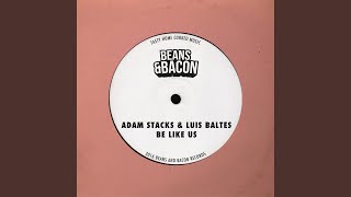 Be Like (Adam Stacks Luis Loop Mix)