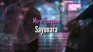 Mirei Touyama - Sayonara (Lyrics)