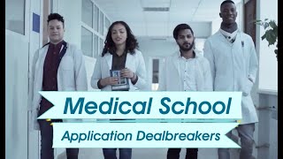 Medical School Application dealmaker and DEALBREAKER|What to do and NOT DO on medical applications
