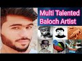 Multi talented baloch artist phullan bezanjo