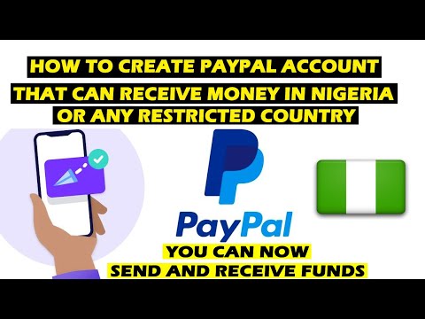 How to Create A Paypal Account 2022 Receive & Send Money in Nigeria or Any Restricted Country