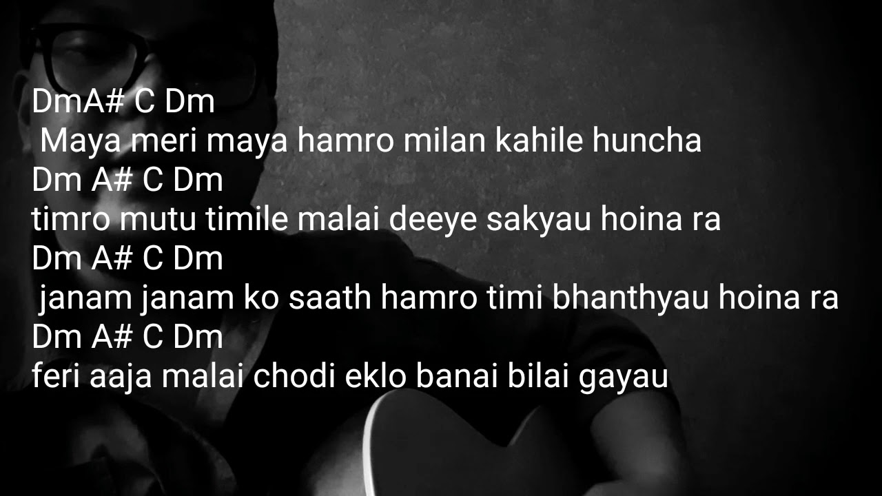 Maya meri maya chords and lyrics..(Sanjay Shrestha) YouTube
