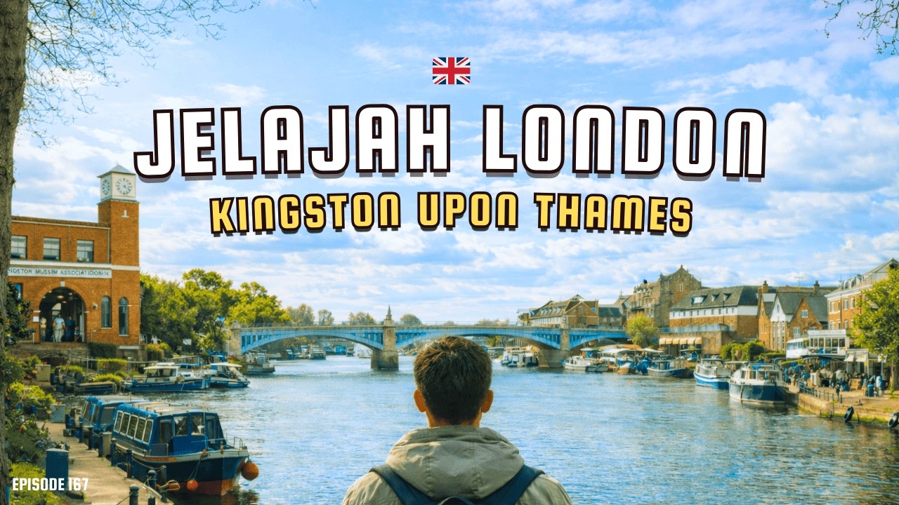 EP167 🇬🇧 TRIP KINGSTON UPON THAMES LONDON 2026 | SUNGAI, PASAR, MASJID, KULINER | FAMILY TIME
