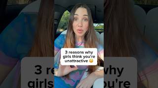 3 Reasons Why Girls Think Youre Unattractive