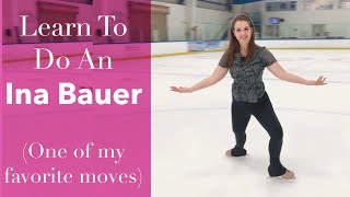 HowTo Do An Ina Bauer On Ice  Figure Skating Tutorial