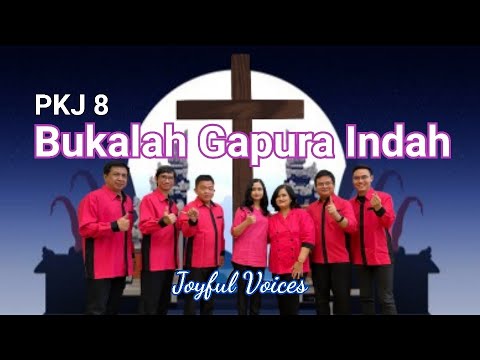 Bukalah Gapura Indah (PKJ 8) - Joyful Voices