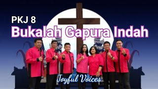 Bukalah Gapura Indah (PKJ 8) - Joyful Voices