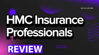 HMC Insurance Professionals review, pros and cons, legit, quote (update 2024)