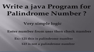 Write a palindrome number program in java || Palindrome number program in java