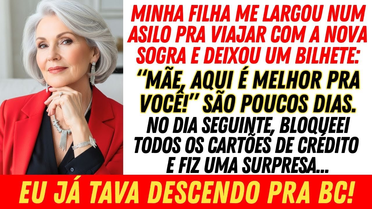 Minha Filha Me Deixou Em Um Asilo Enquanto Viajava Para Balneário Camboriú Com a Nova Sogra, Então..