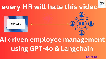 AI driven employee management using GPT-4o(omni) & Langchain|Tutorial:65