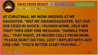 At Christmas, My Mom Told My Daughter ＂You're Not My Granddaughter, Get Out!＂ — And That's When