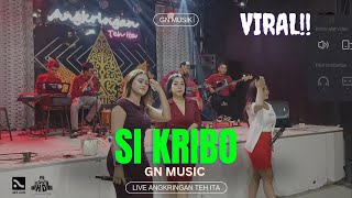 SI KRIBO - GN MUSIC LIVE ANGKRINGAN TEH ITA