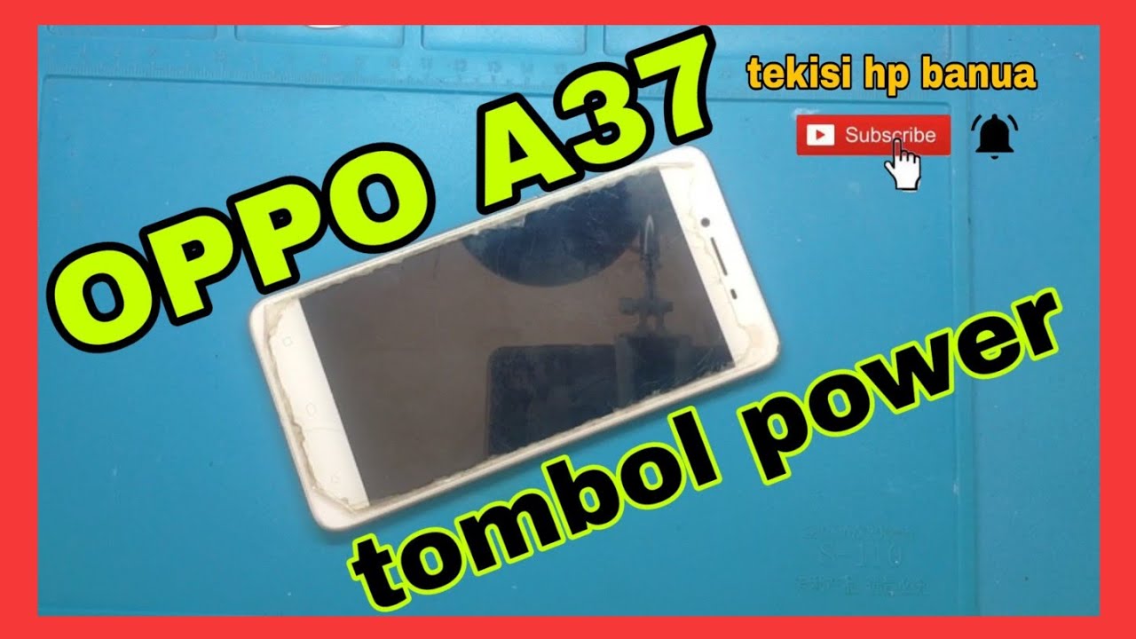 Cara perbaiki tombol power oppo A37