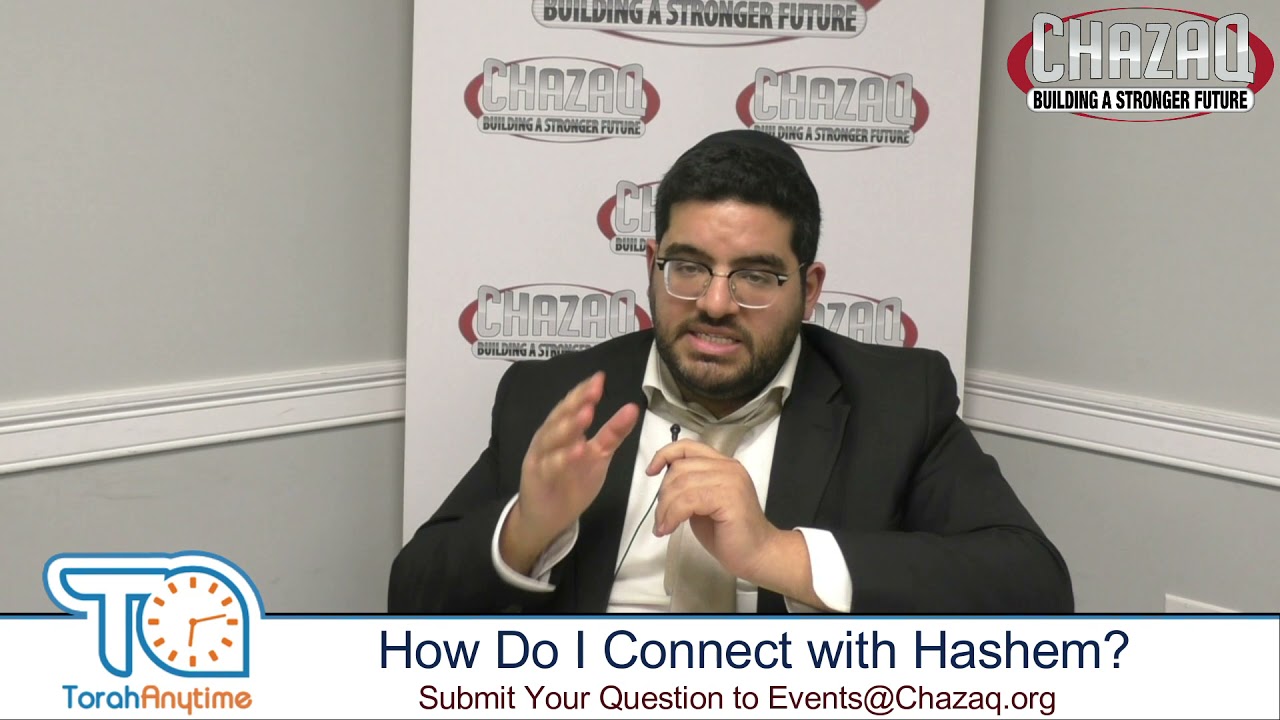 Rabbi Yaakov Rahimi: How do i connect to hashem