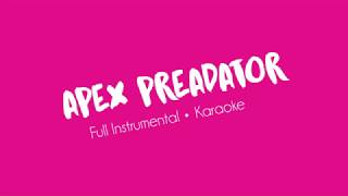 APEX PREDATOR - MEAN GIRLS | Instrumental/Karaoke